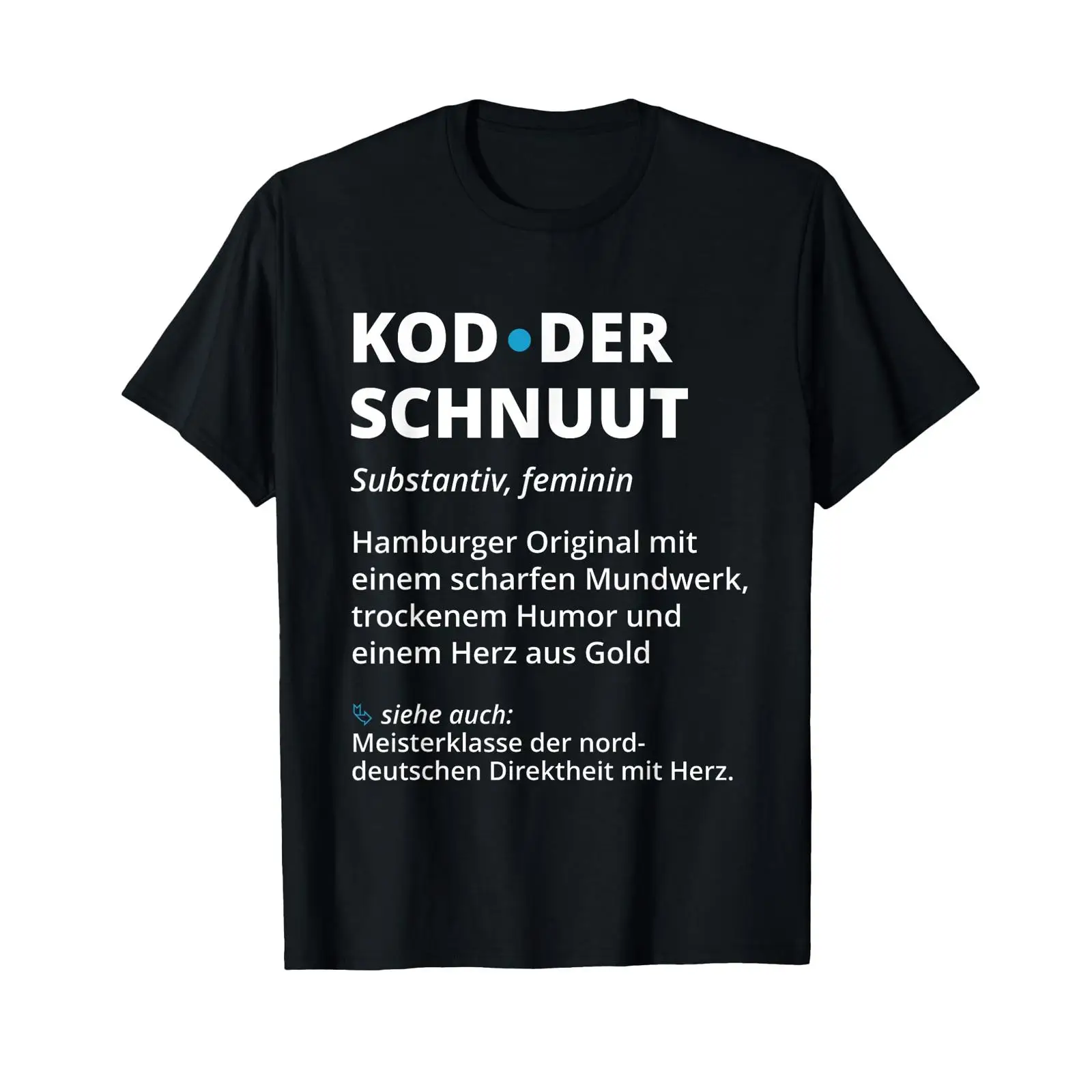 Vintage Fashion Hamburg - Kodderschnuut Hamburgisch Sözlüğü, Almanca (Hamburg) Tişörtü,